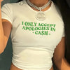 Apologies In Cash Crop Tee | MzStar Fashion