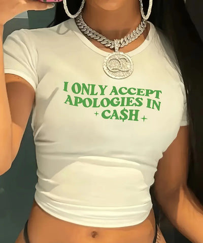 Apologies In Cash Crop Tee | MzStar Fashion
